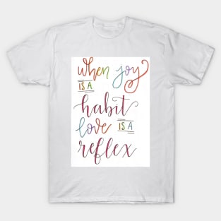 Joy is a habit T-Shirt